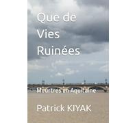 Que de Vies Ruinées: Meurtres en Aquitaine