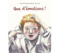 Que d'émotions ! Elsa Oriol (Traduction), Christine Naumann-Villemin (Auteur)