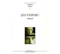 Que D'espoir ! - Cabaret