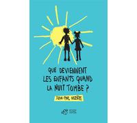Que deviennent les enfants quand la nuit tombe ? - Jean-Paul Nozière - Thierry Magnier Eds - broché - Roman adolescent dès 13 ans