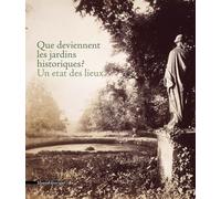 Que Deviennent Les Jardins Historiques ? - Un État Des Lieux
