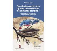 Que Deviennent Les Très Grands Prématurés De 26 Semaines Et Moins ? - Des Parents Témoignent, Des Médecins Réagissent