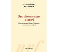 Que Devons-Nous Aimer ? - A La Rencontre D'edward Snowden : Essais Et Conversations