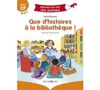 Que d'histoires à la bibliothèque ! Carole Bourset (Auteur), Thomas Tessier (Auteur)