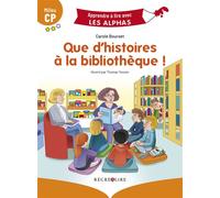 Que d'histoires à la bibliothèque ! Milieu CP - Carole Bourset - Recrealire - broché - Scolaire / Universitaire