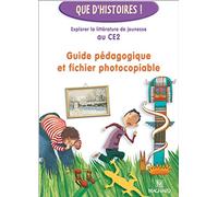 Que d'histoires ! CE2 (2004) - Guide pédagogique et fichier photocopiable