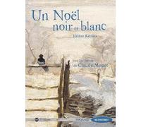 Que d'histoires ! CE2 (2004) - Un Noël noir et blanc, sur les traces de Claude Monet: Livre de jeunesse