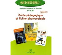 Que d'histoires ! CM1 (2006) - Module 2 - Guide pédagogique et fichier photocopiable: Module 2
