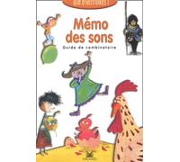 Que d'histoires ! CP (2001) - Le Mémo des sons (1ère série): Guide de combinatoire
