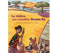 Que d'histoires ! CP - Série 2 (2005) - Période 4 : album La rivière aux crocodiles Baama-Ba - Françoise Guillaumond - Magnard - broché - Scolaire / Universitaire