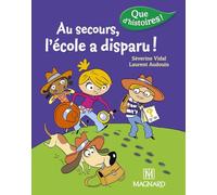 Que d'histoires ! CP Série 3 - Au secours, l'école a disparu ! (2016)