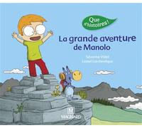 Que d'histoires ! CP Série 3 - La grande aventure de Manolo (2016) - Séverine Vidal - Magnard - broché - Scolaire / Universitaire