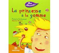 Que d'histoires : La Princesse à la gomme