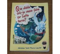 Que diable suis-je venue faire sur cette terre ?