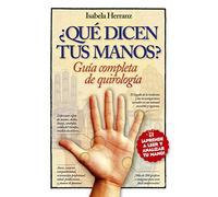 Guía Completa De Quirología : ¿Qué Dicen Tus Manos?