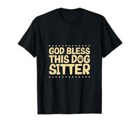 Que Dieu bénisse ce Dog-Sitter T-Shirt