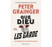 Peter Grainger – Que Dieu les garde – Une enquête de l'inspecteur Smith – Roman – Broché