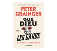 Que Dieu Les Garde. Une Enquête De L'inspecteur Smith