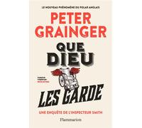 Que Dieu les garde. Une enquête de l'inspecteur Smith - Peter Grainger - Flammarion - ebook (ePub) - Roman