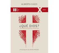 ¿Qué Dios?: La experiencia de lo divino hoy