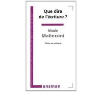 Que dire de l'écriture - Nicole Malinconi - Lansman Eds - broché - Etude