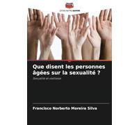 Que disent les personnes âgées sur la sexualité ?: Sexualité et vieillesse