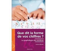 Que Dit La Forme De Vos Chiffres ? - La Graphologie Des Nombres