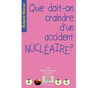 Que Doit-On Craindre D'un Accident Nucléaire ?