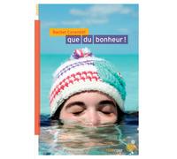 Que du bonheur ! - Rachel Corenblit - Rouergue - broché - Roman adolescent dès 13 ans