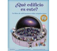 ¿Qué edificio es este?/ What's That Building?: Un Libro De Adivinanzas Sobre Arquitectura/ an Architectural Guessing Game