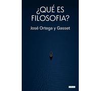 ¿Qué es filosofía? - Ortega y Gasset - José Ortega Y Gasset - Lebooks Editora - ebook (ePub) - Livre