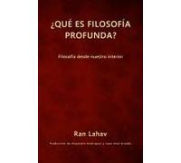 ¿Qué Es Filosofía Profunda?