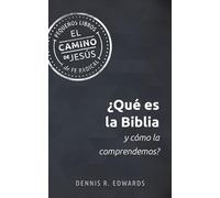¿Qué es la Biblia y cómo la comprendemos? (El camino de Jesús) (Spanish Edition)