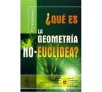 ¿Qué Es La Geometría No-Eu ea? - Alexándrov, Pável Seguiéevich, Navarro Hernández, Carlos, (trad.), Romero Reyes, Alicia Magdalena,(trad.) Alexándrov, Pável Seguiéevich, Navarro Hernández, Carlos,