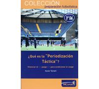 ¿Qué es la "Periodización Táctica"?: Vivenciar el <> para condicionar el juego