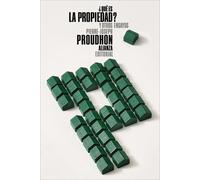 ¿Qué es la propiedad? y otros ensayos - Pierre-Joseph Proudhon - Alianza Editorial - ebook (ePub) - Livre