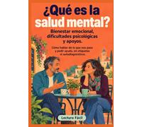 ¿Qué es la salud mental?: Entender lo que sientes, hablar de lo que te pasa y encontrar apoyo