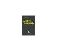 ¿Qué Es La Verdad? : Introducción A La Filosofía