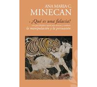 ¿Qué es una falacia?: una guía filosófica rápida para detectar y combatir la manipulación y la persuasión