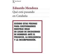 Eduardo Mendoza – Qué está pasando en Cataluña