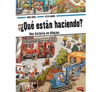 ¿Qué están haciendo?: Una historia en dibujos