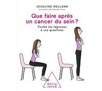 Que faire après un cancer du sein? Jocelyne Rolland (Auteur)