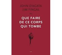 Que faire de ce corps qui tombe