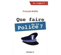 Que faire de la police ? – Fakir