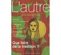 Que faire de la tradition - Marie Rose Moro - Pensee Sauvage - broché - Revue