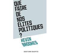 Que faire de nos élites politiques ?