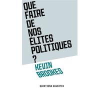 Que faire de nos élites politiques ? - BROOKES KEVIN - Plon - ebook (ePub) - Essai