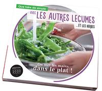 Que faire de simple aujourd'hui avec les autres légumes & et les herbes