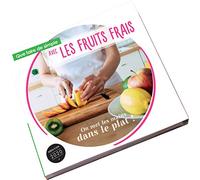 Que faire de simple aujourd'hui avec les fruits frais ?