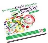 Que faire de simple quand on est diabétique et gourmand ?